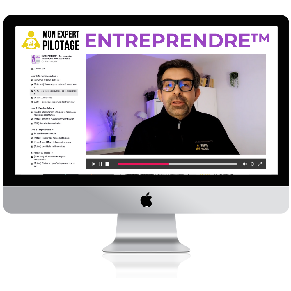 Représentation des éléments composants la formation ENTREPRENDRE™ : Ton entreprise travaille pour toi et pas l'inverse